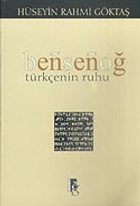 Bensenoğ Türkçenin Ruhu