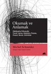 Okumak ve Anlamak - Edebiyatta Psikanaliz: Freud, James, Nabokov, Pessoa, Proust, Ranc&eacute;, Schnitzler