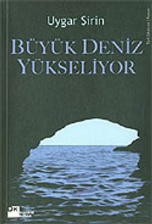 Büyük Deniz Yükseliyor