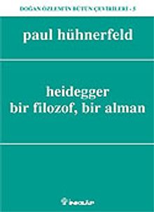 Heidegger, Bir Filozof, Bir Alman