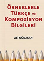 Örneklerle Türkçe ve Kompozisyon Bilgileri