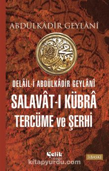 Delail-i Abdülkadir Geylani Salavat-ı Kübra Tercüme ve Şerhi 