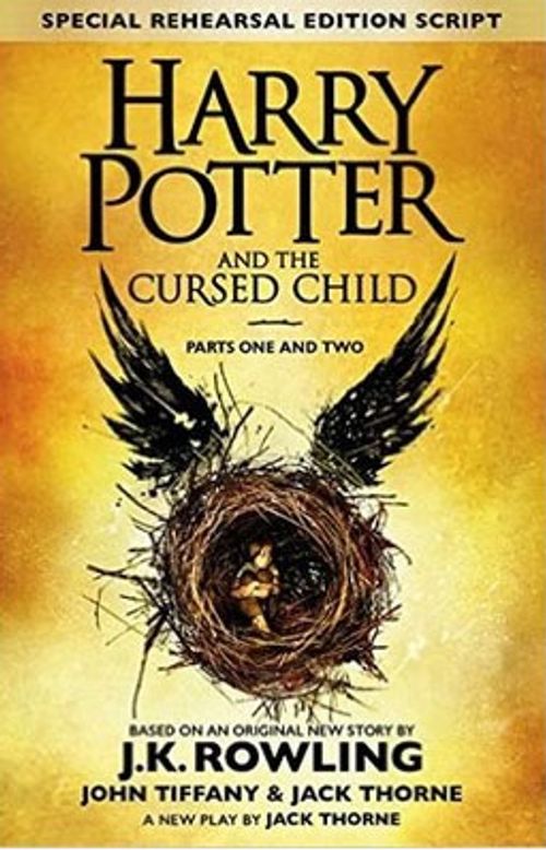 Harry Potter and the Cursed Child - Parts I & II Special Rehearsal Edition The Official Script Bo