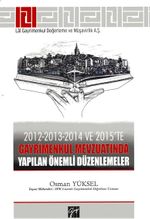 2012-2013-2014 ve 2015'te Gayrimenkul Mevzuatında Yapılan Önemli Düzenlemeler