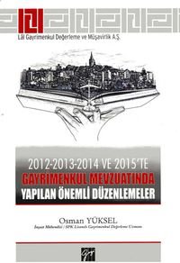 2012-2013-2014 ve 2015'te Gayrimenkul Mevzuatında Yapılan Önemli Düzenlemeler