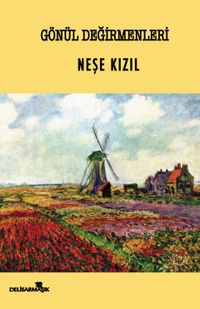 Gönül Değirmenleri