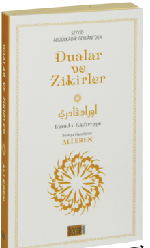 Seyyid Abdülkadir Geylani'den Dualar ve Zikirler (Küçük Boy) & Evrad-ı Kadiriyye