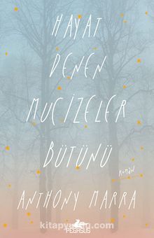 Hayat Denen Mucizeler Bütünü - Anthony Marra
