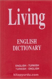 Living English Dictionary İngilizce - Türkçe / Türkçe - İngilizce For School Sözlük