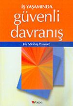 İş Yaşamında Güvenli Davranış