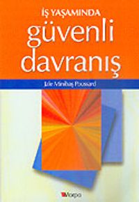 İş Yaşamında Güvenli Davranış