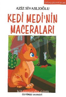 Kedi Medi' nin Maceraları - Aziz Sivaslıoğlu
