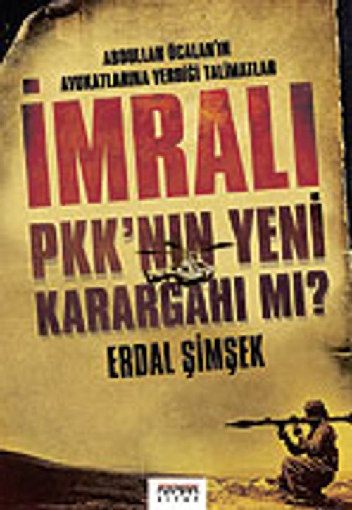 İmralı PKK'nın Yeni Karargahı mı? / Abdullah Öcalan Avukatlarına Örgütle İlgili Hangi Talimatları Verdi