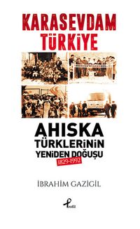 Kara Sevdam Türkiye Ahıska Türklerinin Yeniden 