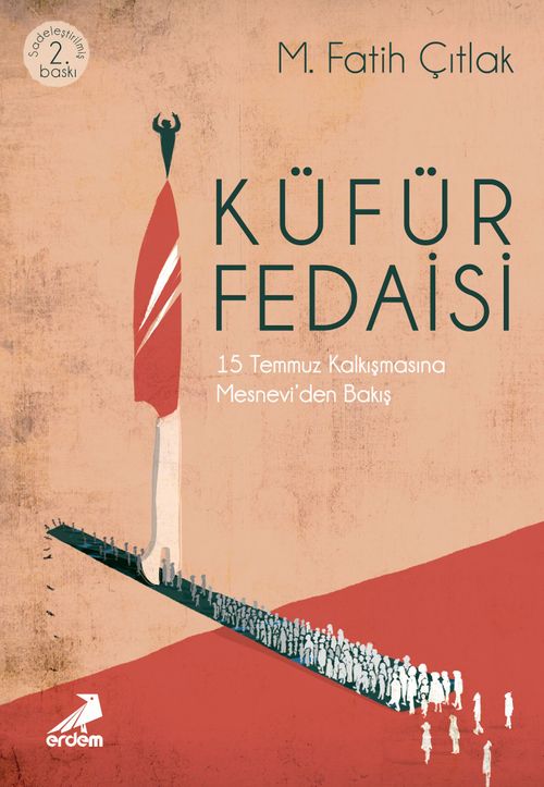 Küfür Fedaisi 15 Temmuz Kalkışmasına Mesnevi'den Bakış