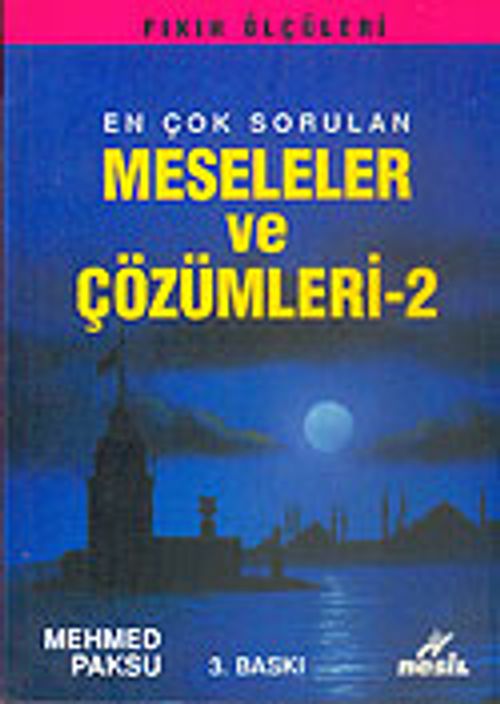 Meseleler ve Çözümler 2 (Fıkıh Ölçüleri 5)