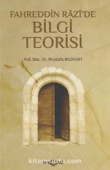 Fahreddin Razi' de Bilgi Teorisi - Mustafa Bozkurt