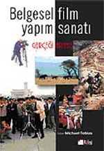 Belgesel Film Yapım Sanatı / Gerçeği Arayış