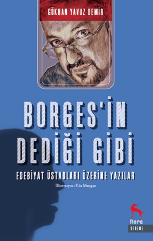 Borges' in Dediği Gibi Edebiyat Üstadların Üzerine Yazılır