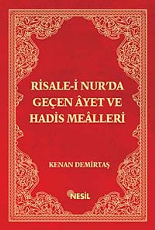 Risale-i Nur'da Geçen Ayet ve Hadis Mealleri