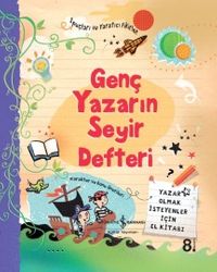 Genç Yazarın Seyir Defteri & Yazar Olmak İsteyenler İçin El Kitabı