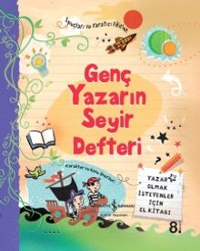 Genç Yazarın Seyir Defteri & Yazar Olmak İsteyenler İçin El Kitabı