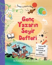 Genç Yazarın Seyir Defteri & Yazar Olmak İsteyenler İçin El Kitabı - Bilinmeyen Yazar