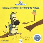 Okula Gitmek İstemeyen Zebra