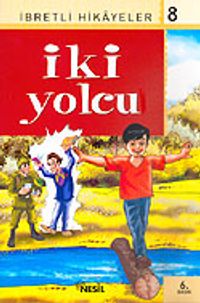 İki Yolcu / Said Nursi'den İbretli Hikayeler 8