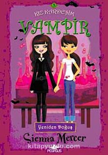 Kız Kardeşim Vampir 3 / Yeniden Doğuş - Sienna Mercer