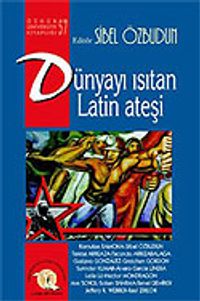 Dünyayı Isıtan Latin Ateşi