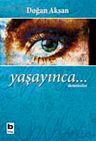 Yaşayınca..