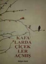 Kafalarda Çiçekler Açmış