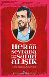 Her Daim Bu Sevdada Ben Bir Sadri Alışık ve Türk Şiirinin Mümtaz Kafiyeleri