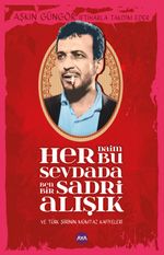 Her Daim Bu Sevdada Ben Bir Sadri Alışık ve Türk Şiirinin Mümtaz Kafiyeleri