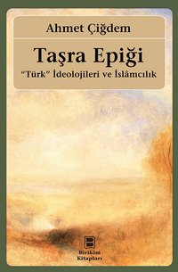 Taşra Epiği "Türk" İdeolojileri ve İslamcılık