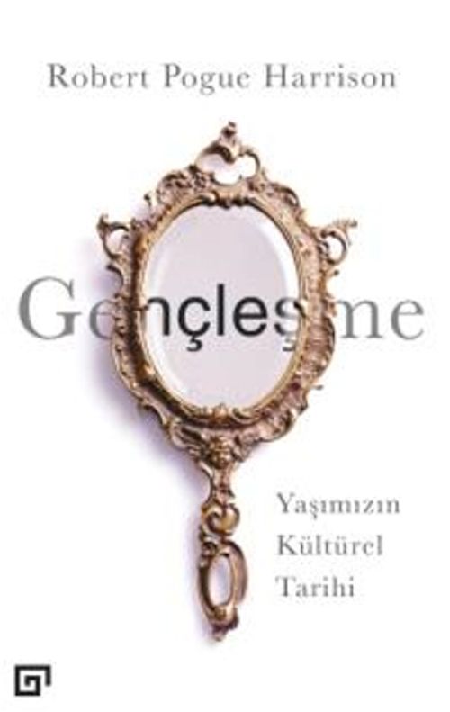 Gençleşme-Yaşımızın Kültürel Tarihi