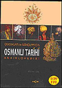 Çocuklar ve Gençler İçin Osmanlı Tarihi Ansiklopedisi