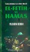 El-Fetih ve Hamas / Geçmişten Günümüze Filistin Direniş Hareketi