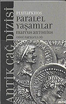 Marcus Antonius / Paralel Yaşamlar (Bioi Paraleloji)