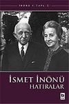İsmet İn&ouml;n&uuml; / Hatıralar