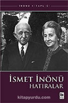 İsmet İnönü / Hatıralar - Sabahattin Selek