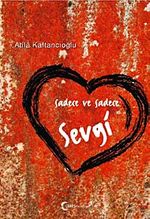 Sadece ve Sadece Sevgi