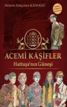 Acemi Kaşifler - Hattuşanın Güneşi