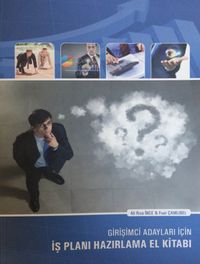 Girişimci Adayları İçin İş Planı Hazırlama El Kitabı