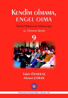 Kendim Olmama Engel Olma Rölatif Bütüncül Psikoterapi  12. Dönem Serisi  
