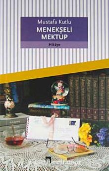 Menekşeli Mektup - Mustafa Kutlu