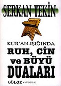 Kur'an Işığında Ruh, Cin ve Büyü Duaları