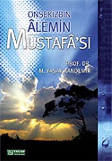 Onsekizbin Alemin Mustafası