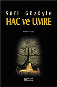 Sufi Gözüyle Hac ve Umre